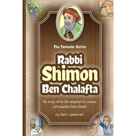 Tannaim Series: (Comic) Rabbi Shimon Ben Chalafta {Books-Kids-Kids Sipurei Tzadikim} Manchester Judaica