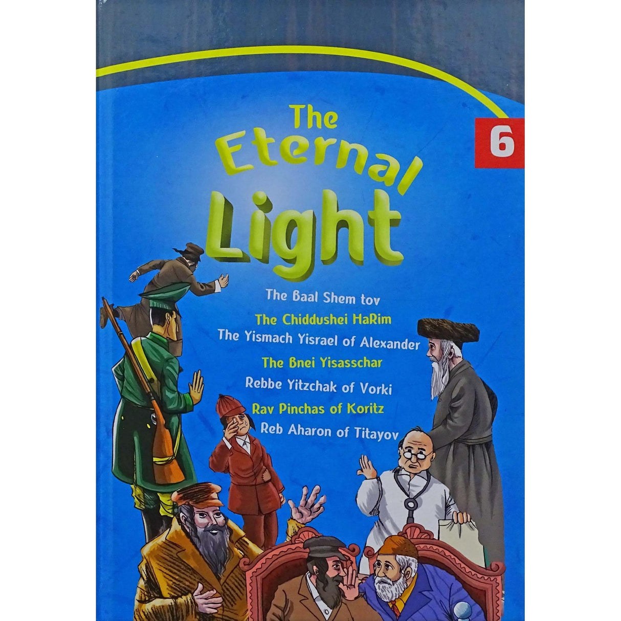 Eternal Light Hardcover Volume 6 {Books-Kids-Kids Sipurei Tzadikim} Manchester Judaica
