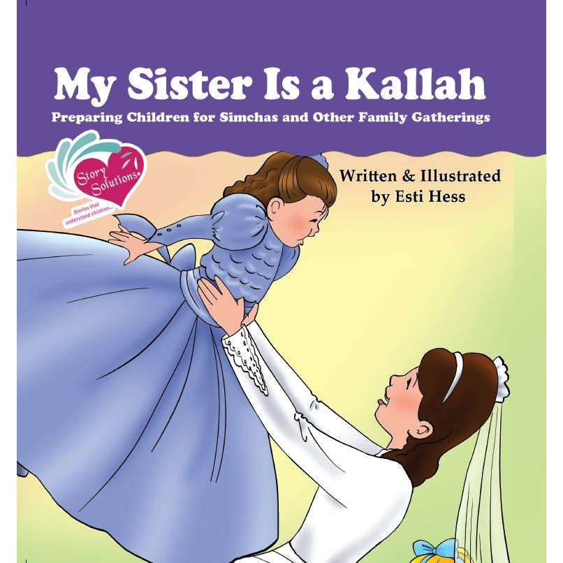 Story Solutions #8 - My Sister is a Kallah {Books-Kids-Books for Children} Manchester Judaica