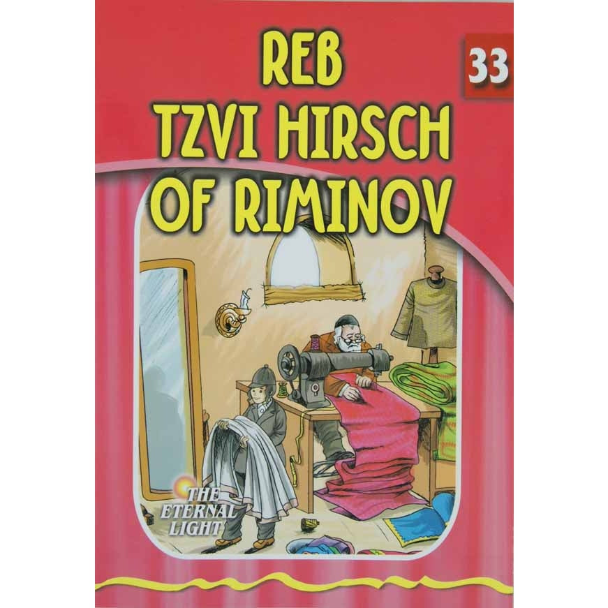 Reb Zvi Hirsh of Riminov (Eternal Light Series 33) {Books-Kids-Kids Sipurei Tzadikim} Manchester Judaica