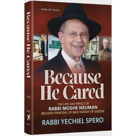 Because He Cared - The Life and Impact of Rabbi Moshe Neuman