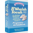 B'Sha'ah Tovah - Halachic Guide to Pregnancy and Childbirth {Books-English-Jewish Law/Halacha} Manchester Judaica