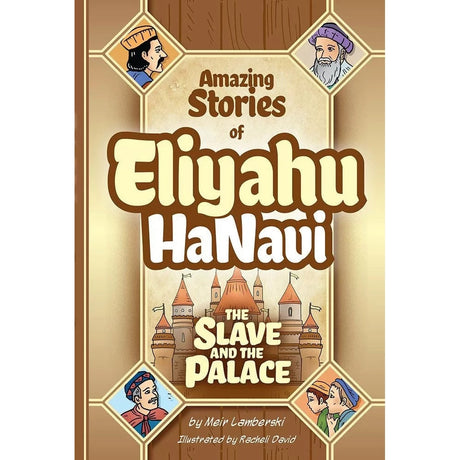 Eliyahu HaNavi: The Slave and the Palace {Books-Kids-Kids Sipurei Tzadikim} Manchester Judaica