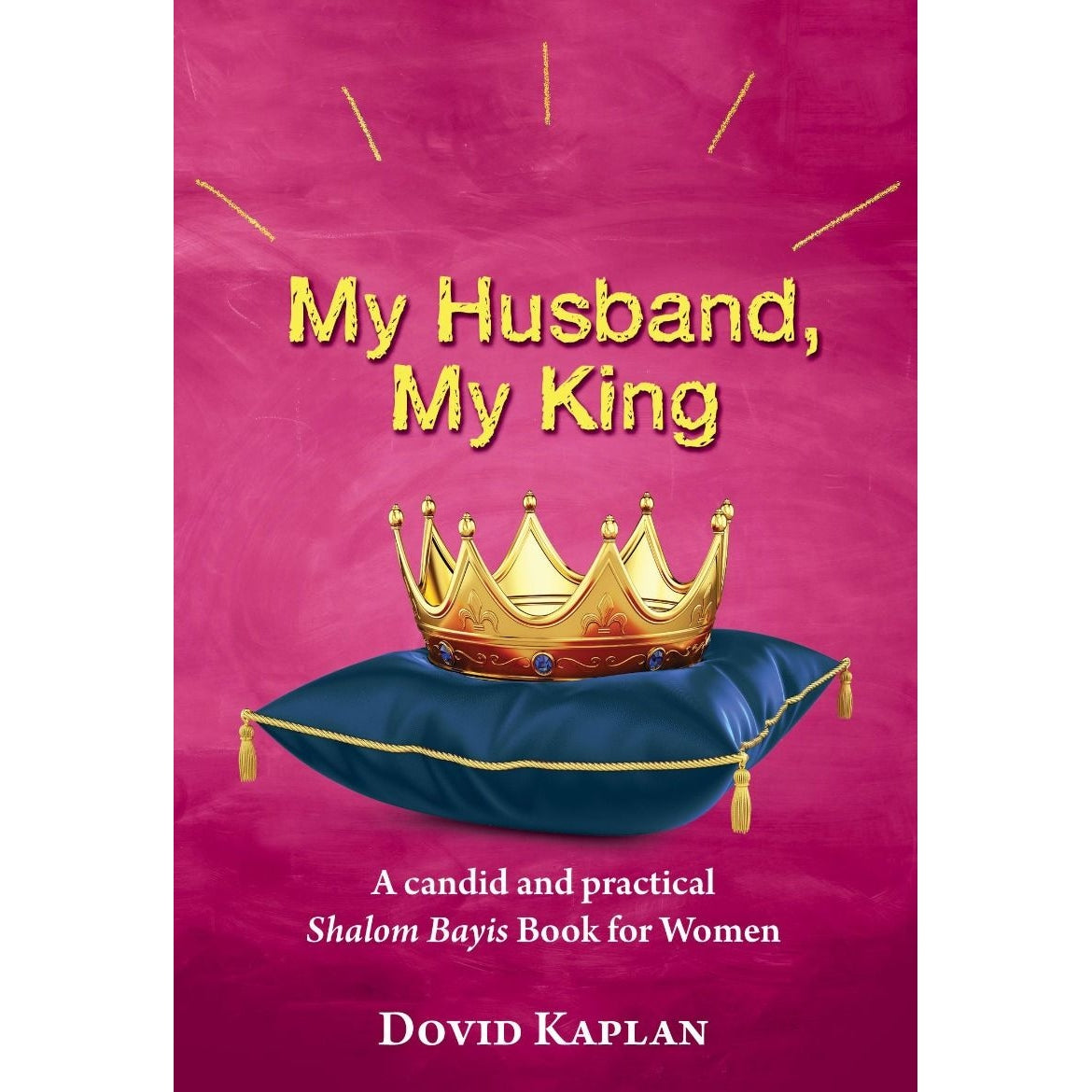 My Husband, My King {Books-English-Dating And Marriage} Manchester Judaica