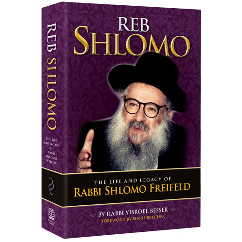 Reb Shlomo - Life & Legacy Rabbi Shlomo Freifeld Books-English-To be sorted 135323 Manchester Judaica