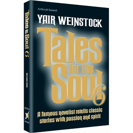 Tales for the Soul Volume 6 by Yair Weinstock Books-English-To be sorted 132979 Manchester Judaica