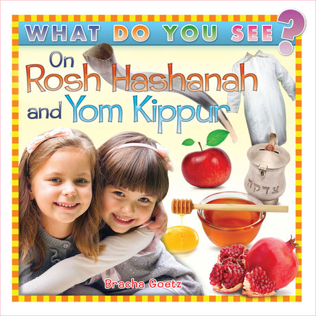 What do you see on rosh hashanah and yom kippur {Holiday-Rosh Hashanah-Kids Books} Manchester Judaica